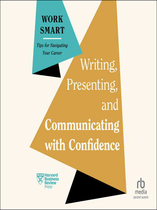Title details for Writing, Presenting, and Communicating with Confidence by Harvard Business Review - Available